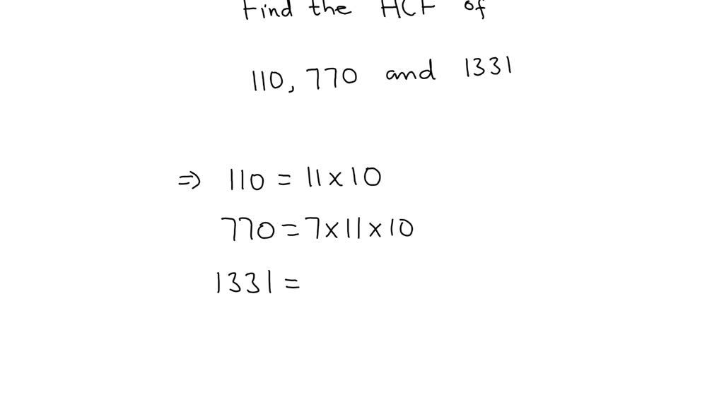 SOLVED: find the HCF of the following set of the numbers by ling ...