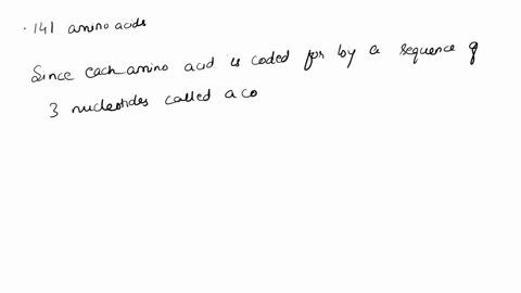 the-alpha-chain-of-eukaryotic-hemoglobin-is-composed-of-141-amino-acids-what-is-the-minimum-number-o-89038