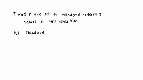 why-do-standard-reference-values-for-temperature-and-pressure-have-to-be-selected-when-we-consider-2-76976