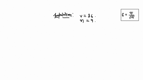 if-you-have-a-population-variance-of-36-and-a-sample-size-of-9-what-is-your-standard-error-of-the-mean-14584