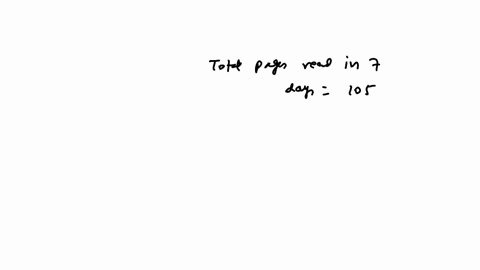 you-read-105-pages-of-a-novel-over-7-days-what-is-the-mean-number-of-pages-you-read-each-day-how-much-pages-do-you-read-11567