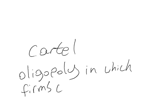what-is-a-cartel-an-industry-in-which-one-firms-buys-out-all-its-competitors-a-market-in-which-price-discrimination-occurs-all-of-these-none-of-these-an-oligopoly-in-which-the-firms-cooperate