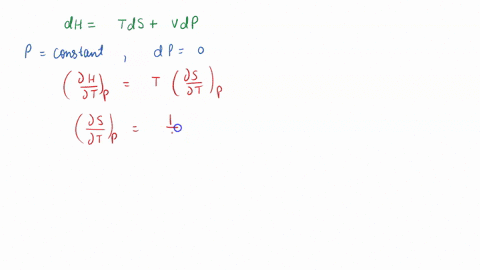 starting-from-the-exact-differential-of-the-enthalpy-dh-tds-vdp-and-using-the-exact-differential-of-the-entropy-as-ds-o5-dt-dp-jp-derive-the-following-two-relationships-for-change-in-entropy-96885