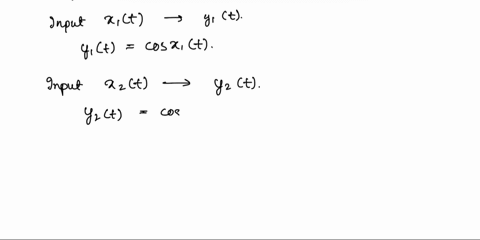 probleml-l1-is-the-system-yt-cos-xt-is-linear-12-is-it-time-invariant-beginning-ef_the-solution-o-ll-ylt-cos-xlt-y2-cos-x2t-y3t-cos-al-xlt-a2-x2t-is-y3t-yl-y2-2-ifyes-then-the-system-in-line-92553