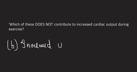 which-of-these-does-not-contribute-to-increased-cardiac-output-during-exercise-decreased-sa-node-stimulation-increased-venous-return-decreased-parasympathetic-activity-increased-cardiac-cont-06524