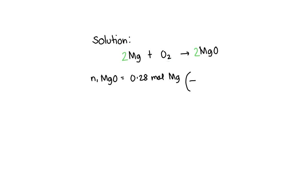 SOLVED: When 0.28 moles of Mg completely react with sufficient oxygen ...