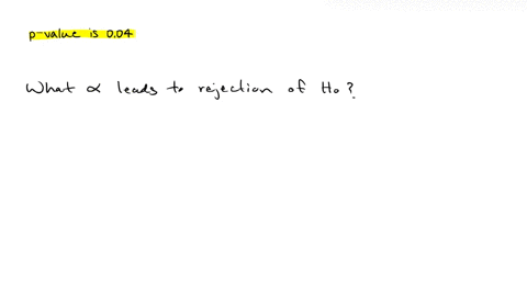 consider-a-p-value-for-a-hypothesis-test-that-has-been-reported-as-004-if-the-test-result-is-interpreted-using-the-level-of-significance-as-a-criterion-which-one-of-the-following-levels-of-significanc