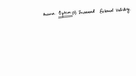 a-simulation-has-this-advantage-over-a-traditional-laboratory-study-group-of-answer-choices-increased-internal-validity-increased-external-validity-increased-reliability-elimination-of-history-effects