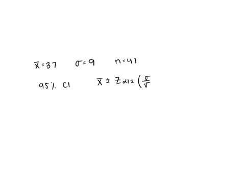 ch8-1-construct-a-95-confidence-interval-to-estimate-the-population-mean-using-the-data-below-x37-a9-n41-with-95-confidencewhen-n41-the-population-mean-is-between-a-lower-limit-ofand-an-uppe-85924