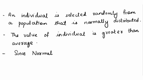 suppose-you-randomly-select-an-individual-from-a-population-that-is-normally-distributed-and-they-are-above-average-when-you-find-out-the-probability-of-randomly-selecting-that-individual-is-46622