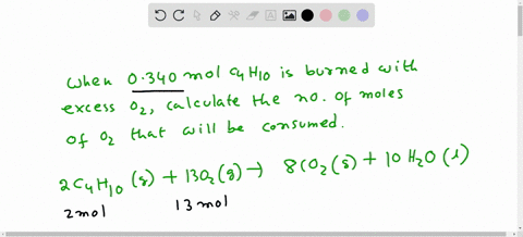 when-0340-mol-butane-c-4h-10-is-burned-with-excess-oxygen-how-many-moles-of-oxygen-are-consumed-2-c4h10-g-13-o2-g-8-co2-g-10-h2o-l-a-00523-b-130-c-650-d-221-e-0340-12788