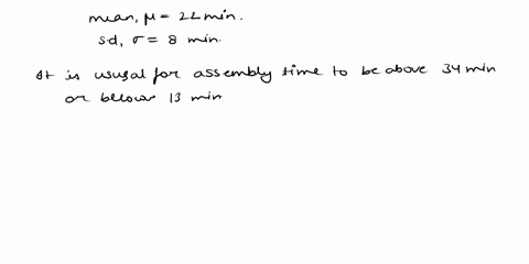 the-time-required-to-assemble-an-electronic-component-is-normally-distributed-with-a-mean-and-a-standard-deviation-of-22-minutes-and-8-minutes-respectively-you-may-find-it-useful-to-referenc-36785