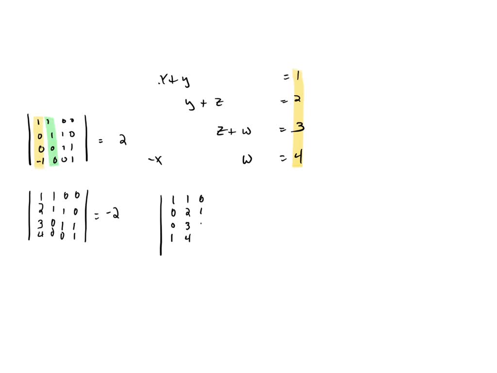 SOLVED Solve the (4x4) system by using Cramer's Rule. r+y=1 y + z = 2 z + w = 3 w c = 4