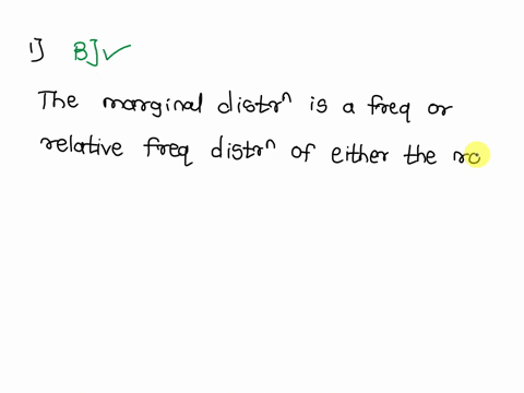 what-is-meant-by-a-marginal-distribution-what-is-meant-by-a-conditional-distribution-what-is-meant-by-a-marginal-distribution-a-a-marginal-distribution-is-the-effect-of-either-row-variable-o-52913