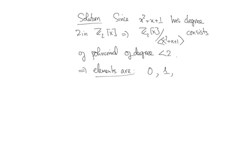 please-show-all-steps-with-explaination-let-z2-x-be-the-ring-of-all-polynomials-with-coefficients-in-z2-list-the-elements-of-the-field-z2-xx2x1-and-make-an-addition-and-multiplication-table-61582