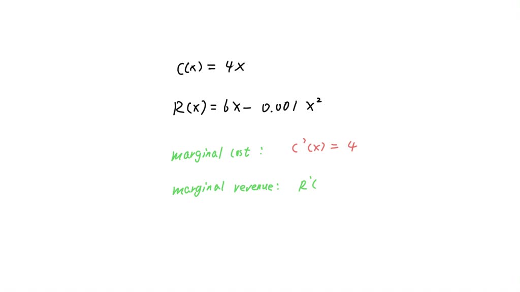 SOLVED: Find the marginal cost, marginal revenue, and marginal profit ...