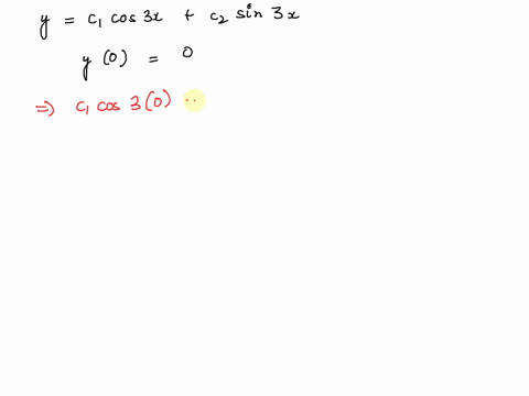 y-c1-cos3x-c2-sin3x-is-a-two-parameter-family-of-solutions-of-the-second-order-de-y-9y-0-if-possible-find-solution-of-the-differential-equation-that-satisfies-the-given-side-conditions-the-c-88344
