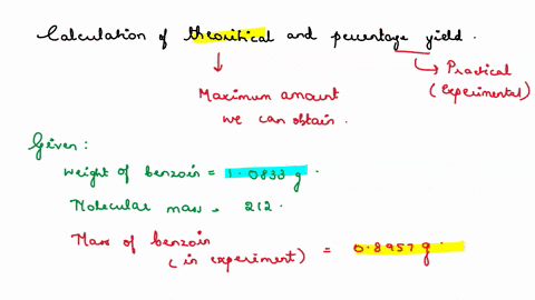 calculate-theoretical-and-percent-yield-take-the-stoichiometry-of-the-reaction-into-account-the-stoichiometry-will-be-different-depending-on-if-the-product-is-benzoin-in-this-case-one-mole-o-26263