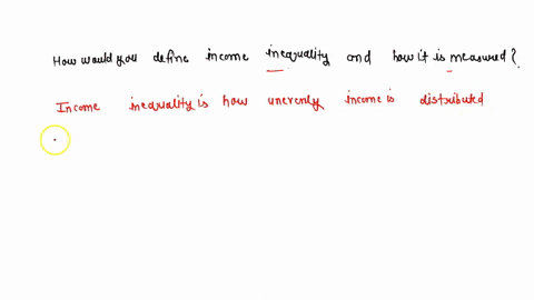 how-would-you-define-income-inequality-and-how-is-it-measured-47283