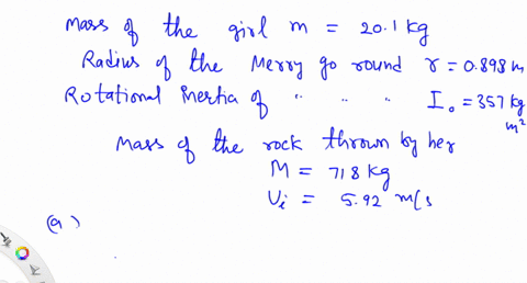 a-girl-of-mass-201-kg-stands-on-the-rim-of-a-frictionless-merry-go-round-of-radius-0898-m-and-rotational-inertia-357-kg-m2-that-is-not-moving-she-throws-a-rock-of-mass-718-g-horizontally-in-72464