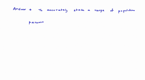 why-do-we-need-confidence-intervals-choose-one-or-more-to-accurately-state-range-of-a-population-parameter-to-express-statistical-uncertainty-to-give-insight-about-the-magnitude-of-the-effec-94323