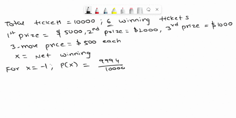a-lottery-is-to-be-conducted-in-which-10000-tickets-are-to-be-sold-for-1-each-six-winning-tickets-are-to-be-randomly-selected-one-grand-prize-winner-of-5000-one-second-prize-winner-of-2000-o-62858