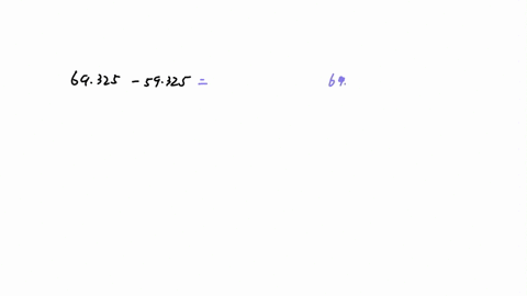 perform-the-following-calculation-and-report-the-answer-with-the-correct-number-of-significant-figures-69325-593251000