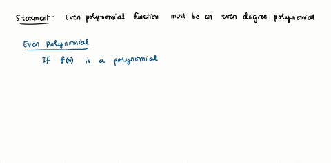 8-an-even-polynomial-function-must-be-an-even-degree-polynomial-function-a-true-b-false-18543