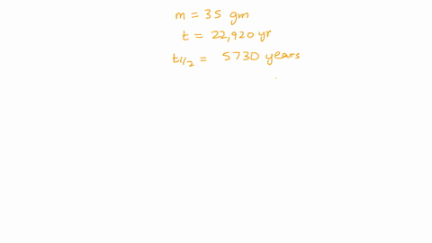 a-sample-of-carbon-14-has-been-decaying-for-22-920-years-and-is-now-350-grams-the-half-life-of-carbon-14-is-5730-years-calculate-the-decay-constant-26493