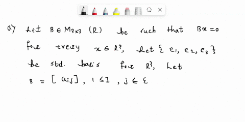 24-this-problem-establishes-special-case-of-the-cayley-hamilton-theorem-prove-that-if-b-is-a-3-x-3-matrix-and-if-bx-0-for-every-x-in-rs-tcn-b-is-the-zer0-matrix_-hint-consider-bei-bez-and-be-23063
