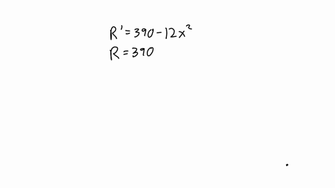 find-the-revenue-and-demand-functions-for-the-given-marginal-revenue-use-the-fact-that-r-0-when-x-0-dr-dx-390-12x-revenue-function-r-demand-funtion-p-63282