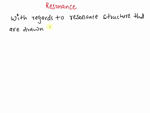 with-regard-to-resonance-structures-that-are-drawn-for-a-real-species-which-of-the-following-statements-is-not-true-select-one-resonance-structures-are-real-molecules-that-co-exist-in-equili-98388