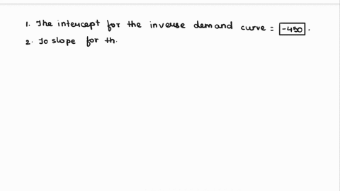 the-demand-curve-for-product-x-is-given-by-qxd-500-4px-the-price-of-product-x-is-50-assume-that-the-information-about-product-x-from-the-problem-changed-to-the-following-demand-intercept-450-80942