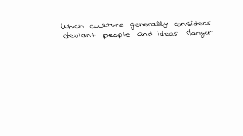 4-which-culture-generally-considers-deviant-people-and-ideas-dangerous-1low-powerdistance-2high-power-distance-3low-uncertainty-avoidance-4high-uncertainty-avoidance-18036