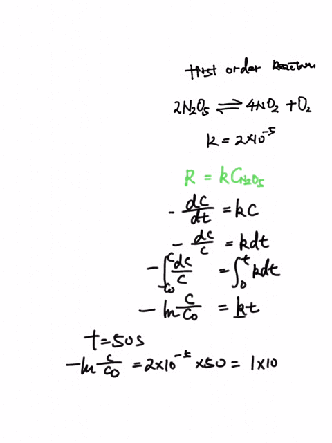 the-rate-constant-for-the-first-order-decomposition-of-n2o5-in-the-reaction-2n2o5g-4no2g-o2g-is-kr-200-x-10-5-s-1-at-25-oc-what-is-the-half-life-of-n2o5-if-the-initial-pressure-is-500-torr-w-87467