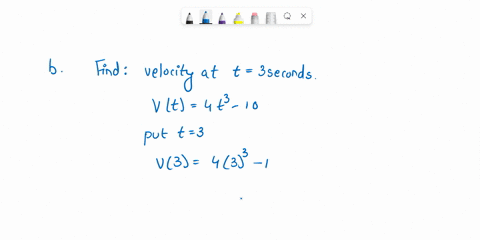 suppose-that-a-particle-moves-according-to-the-law-of-motion-t4-10t-23-t-2-0-a-find-the-velocity-at-time-t-vt-b-what-is-the-velocity-after-3-seconds-velocity-after-3-seconds-c-find-all-value-31177