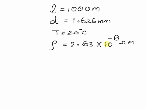 find-the-resistance-of-an-aluminum-wire-that-has-a-length-of-1000-m-and-a-diameter-of-1626-mm-assume-the-wire-is-at-20c-and-the-resistivity-of-aluminum-is-283x10-8-m-06636