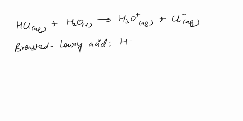 3-for-each-reaction-identify-the-bronsted-lowry-acid-and-bronsted-lowry-base-the-conjugated-acid-and-conjugated-base-a-hl-aqueous-h2o-l-h3oaqueous-iaqueous-b-ch3nh2aq-h2ol-ch3nh3aq-oh-aq-71016