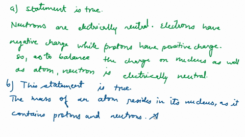 indicate-if-each-of-the-following-statements-is-true-or-false-a-the-neutron-is-electrically-neutra-2-36315