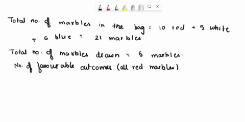 a-bag-contains-10-red-marbles-5-white-marbles-and-6-blue-marbles-you-draw-5-marbles-out-at-random-without-replacement-what-is-the-probability-that-all-the-marbles-are-redexpress-each-answer-23348
