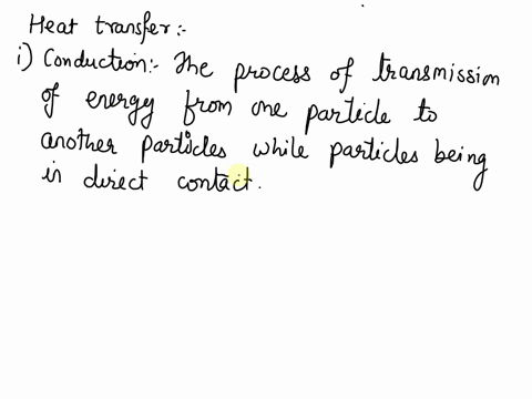 briefly-discuss-the-three-fundamental-mechanisms-of-heat-transfer-and-two-fundamentaln-mechanisms-of-mass-transfer-provide-illustrations-and-examples-to-support-your-answer-20617