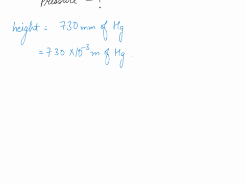 what-is-the-pressure-excreted-by-column-of-mercury-of-730mm-height-at-its-bottom-given-density-of-hg-13600-kgm-phg-13600-kgm-use-the-formula-p-h-p-g-pay-attention-to-the-units-and-write-the-92494