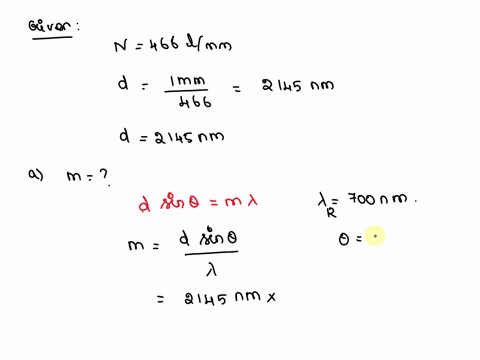 intense-white-light-is-incident-on-diffraction-grating-that-has-466-linesmm_-a-what-is-the-highest-order-in-which-the-complete-visible-spectrum-can-be-seen-with-this-grating-enter-1-for-firs-02459