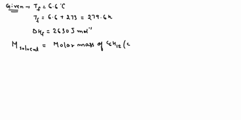 calculate-the-freezing-point-cryoscopic-constant-for-cyclohexane-c6h12-given-that-its-heat-of-fusion-is-2630-jmol-and-its-melting-point-is-66-degrees-what-are-the-units-for-the-constant-if-d-65287