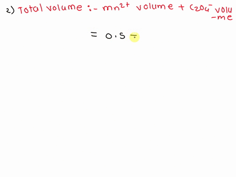 the-following-questions-refer-to-the-following-system-5000-ml-of-0020-m-mnno32-are-mixed-with-10-l-of-10-m-na2c2o4-the-oxalate-ion-c2o4-acts-as-a-ligand-to-form-a-complex-ion-with-the-mn2-io-54318