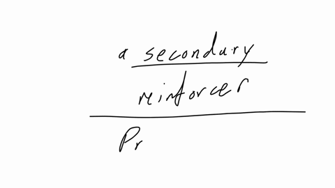 which-of-the-following-is-an-example-of-a-secondary-reinforcer-a-water-b-touch-c-money-d-food