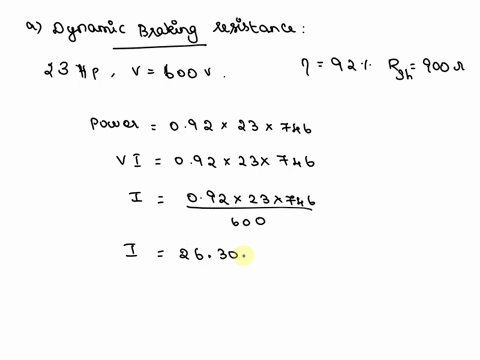 a-23-hp-dc-shunt-motor-is-running-at-1000-rpm-when-the-armature-voltage-is-600-v-the-armature-resistance-of-the-motor-is-08-and-the-field-resistance-is-900-the-efficiency-of-the-motor-at-ful-89753