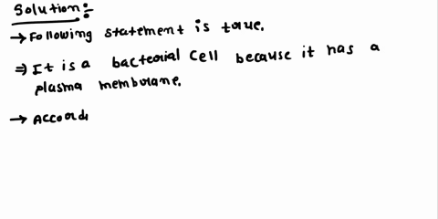 an-unidentified-sample-of-cells-has-been-left-in-your-microscope-you-identify-dna-and-a-plasma-membrane-which-of-the-following-is-most-likely-to-be-true-01-it-is-an-animal-cell-becausc-it-do-16512