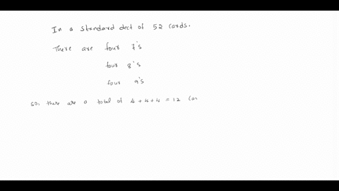 if-you-select-one-card-at-random-from-a-standerd-deck-of-52-cards-what-is-the-probability-of-that-card-being-a-78-or-9-67145