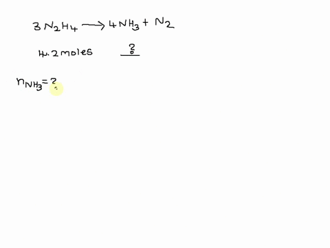 according-to-the-balanced-reaction-below-calculate-the-moles-of-nh3-that-form-when-42-mol-of-n2h4-completely-reacts-3-n2h4l-4-nh3g-n2g-29846